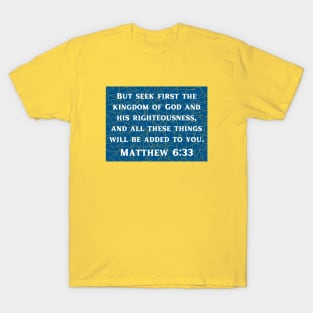 Bible Verse Matthew 6:33 T-Shirt